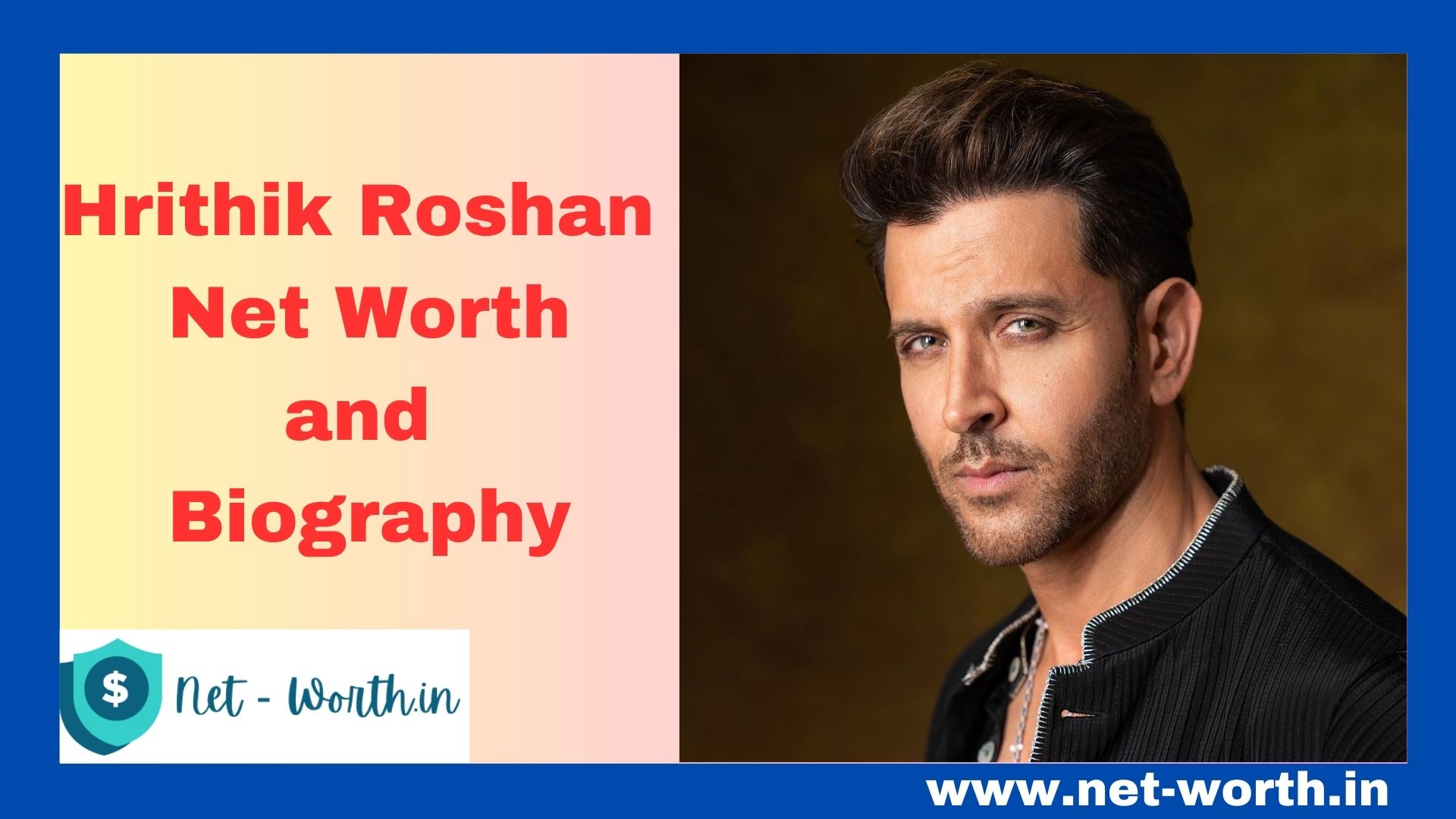 Hrithik Roshan Net Worth