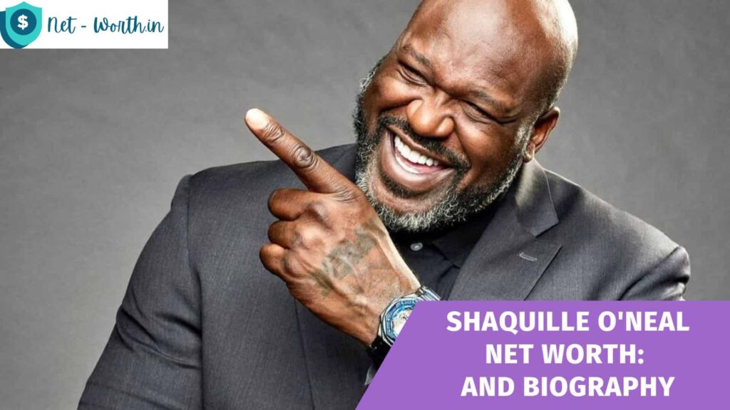 Shaquille O’Neal Net Worth