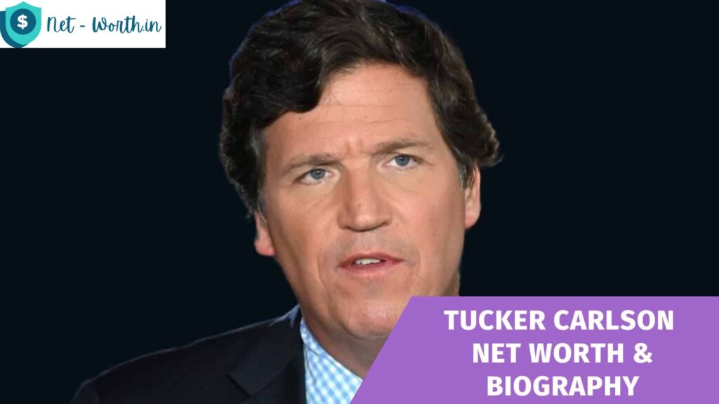 Tucker Carlson Net Worth_ Biography
