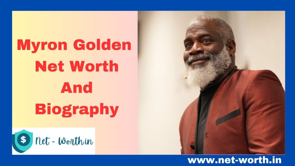Myron Golden Net Worth And Biography